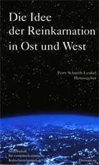 Die Idee der Reinkarnation in Ost und West. 
