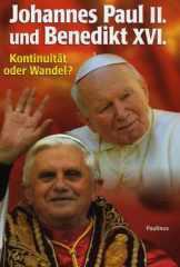 Johannes Paul II. und Benedikt XVI.. Kontinuitt oder Wandel