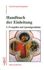 Franz Georg Untergamair: Handbuch der Einleitung. I. Evangelien und Apostelgeschichte