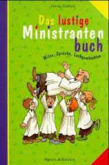 Das Lustige Ministrantenbuch Witze Spruche Lachgeschichten Choros Online Shop