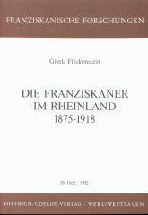 Gisela Fleckenstein: Die Franziskaner im Rheinland (1875-1918). 