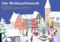 Die Weihnachtsstadt. Ein Adventskalender mit Gedichten, Liedern und Husern zum Selberbasteln