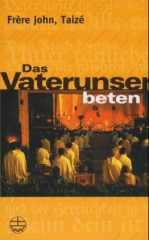 Frre John: Das Vaterunser beten. 