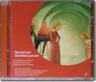 Rosarium Dominicanum. Der Rosenkranz in Gebet und Betrachtung mit Gregorianischem Gesang