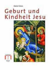 Marlies Gielen / Anneliese Hecht: Geburt und Kindheit Jesu. 