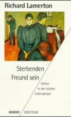 Lamerton, Richard: Sterbenden Freund sein. Helfen in der letzten Lebensphase