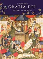 Didier Mhu: Gratia Dei. Das Leben im Mittelalter