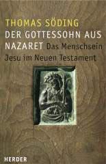 Thomas Sding: Der Gottessohn aus Nazaret. Das Menschsein Jesu im Neuen Testament