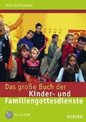 Willi Hoffsmmer: Das groe Buch der Kinder- und Familiengottesdienste. 