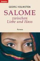 Georg Holmsten: Salome - zwischen Liebe und Hass. Roman