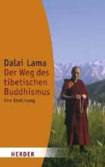 XIV Dalai Lama: Der Weg des tibetischen Buddhismus. Eine Einfhrung