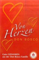 Von Herzen - Don Bosco. Gute Gedanken aus der Don Bosco Familie