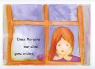 Barbara Davids: Eines Morgens war alles ganz anders. 
