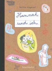 Bettina Wegenast: Hannah und ich. 