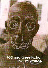 Tod und Gesellschaft - Tod im Wandel. Begleitband zur Ausstellung im Dizesanmuseum Obermnster Regensburg, 8. November 1996 bis 22. Dezember 1996