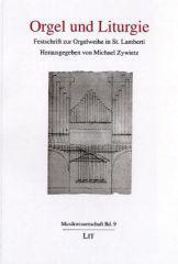 Orgel und Liturgie. Festschrift zur Orgelweihe in St. Lamberti
