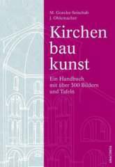 Margarete-Luise Goecke-Seischab / Jrg Ohlemacher: Kirchenbaukunst. Ein pdagogisches Handbuch mit ber 300 Bildern und Tafelnoriginalgetreuer Reprint
