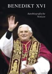 Benedikt XVI.: Autobiografische Notizen. 