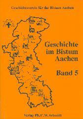 Geschichte im Bistum Aachen. Band 5 (1999/2000)