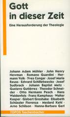 Gott in dieser Zeit. Eine Herausforderung der Theologie