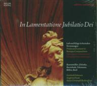 In Lamentatione Jubilatio Dei. Lob und Klage in barocken Vertonungen