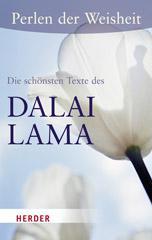 Dalai Lama: Die schnsten Texte des Dalai Lama. 