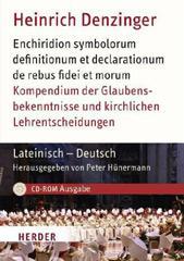 Heinrich Denzinger: Kompendium der Glaubensbekenntnisse und kirchlichen Lehrentscheidungen. lateinisch - deutsch