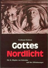 Ferdinand Holbck: Gottes Nordlicht. Die hl. Brigitta von Schweden und ihre Offenbarungen