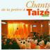 Chants de la Prière à Taizé