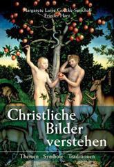 Margarete L. Goecke-Seischab / Frieder Harz: Christliche Bilder verstehen. Themen - Symbole - Traditionen