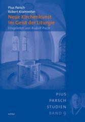Pius Parsch / Robert Kramreiter: Neue Kirchenkunst im Geist der Liturgie. 