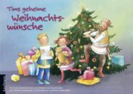 Matthias Morgenroth / Betina Gotzen-Beek: Tims geheime Weihnachtswnsche. Ein Poster-Adventskalender zum Vorlesen und Ausschneiden
