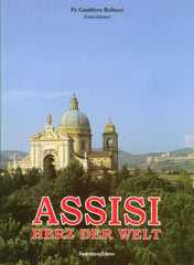 Gualtiero Bellucci: Assisi. Herz der Welt