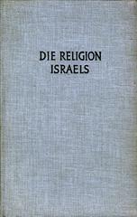 William F. Albright: Die Religion Israels im Licht der archologischen Ausgrabungen. 