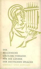 Der Allgemeine C�cilien-Verband f�r die L�nder der deutschen Sprache. Gestalt und Aufgabe