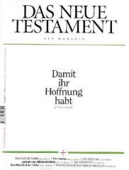 Das Neue Testament als Magazin. Damit ihr Hoffnung habt