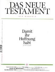 Das Neue Testament als Magazin. Damit ihr Hoffnung habt