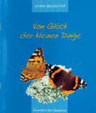 Armin Beuscher: Vom Glck der kleinen Dinge. Zuversicht des Glaubens