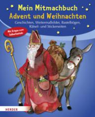 Mein Mitmachbuch: Advent und Weihnachten. Geschichten, Weitermalbilder, Bastelbgen, Rtsel- und Stickerseiten - Mit Krippe zum Selberbasteln