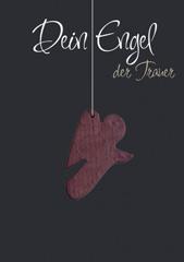 Dein Engel der Trauer. Holz-Engel-Karte mit Umschlag