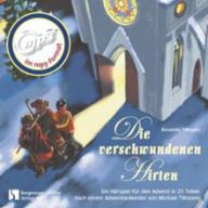 Roswitha Tillmann: Die verschwundenen Hirten. Ein Hrspiel fr den Advent in 25 Teilen nach dem Adventskalender von Michael Tillmann