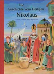 Antonie Schneider / Wasyl Bagdaschwili: Die Geschichte vom Heiligen Nikolaus. 