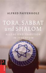 Alfred Paffenholz: Tora, Sabbat und Shalom. Alltag und Tradition im Judentum