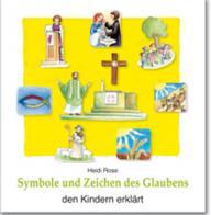 Heidi Rose / Yvonne Hoppe-Engbring: Symbole und Zeichen des Glaubens den Kindern erklrt. 