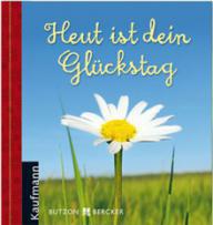 Heut ist dein Gl�ckstag. 