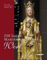 350 Jahre Marienwallfahrt Werl. 
