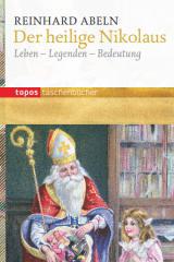 Reinhard Abeln: Der heilige Nikolaus. Leben - Legenden - Bedeutung