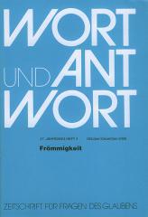 Wort und Antwort Zeitschrift fr Fragen des Glaubens. Thema: Frmmigkeit
