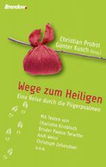 Wege zum Heiligen. Eine Reise durch die Pilgerpsalmen