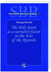 George K. A. Bonnah: The Holy Spirit. A Narrative Factor in the Acts of the Apostels
